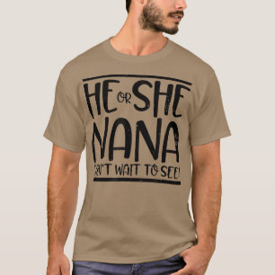 Hij of zij kan niet wachten tot hij of zij een Nan T-shirt