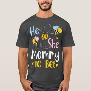 Hij of zij mama om sekse te laten zien t-shirt
