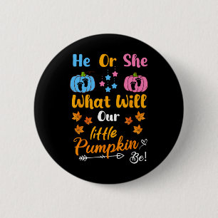 Hij of zij wat onze kleine pompoen zullen zijn Tha Ronde Button 5,7 Cm