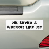 Hij redde een Wretch zoals ik Bumpersticker (Op auto)