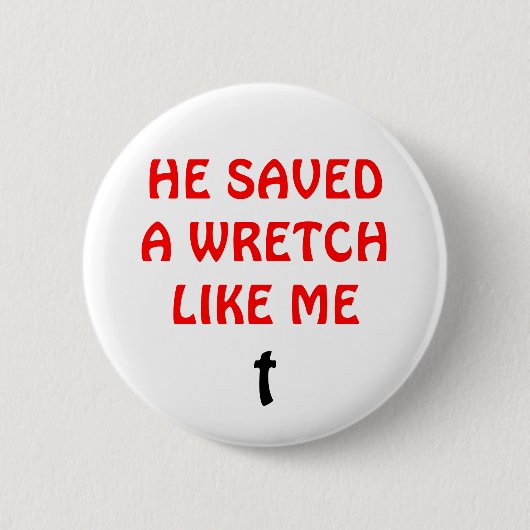 Hij redde een Wretch zoals ik Ronde Button 5,7 Cm (Voorkant)