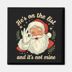 Hij Staat Op De Lijst Niet De Mijne Kerstman Grapp Magneet