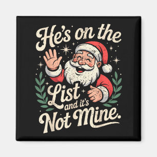 Hij staat op de lijst niet de mijne Kerstman Retro Magneet
