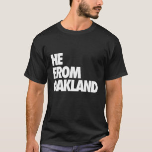 Hij uit Oakland, Hij uit de Bay Area, hyphy, 510 T-shirt