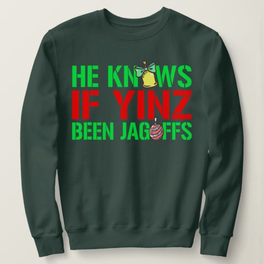 Hij weet of Yinz Jagoffs Pittsburghese Christus wa Trui (Design voorkant)