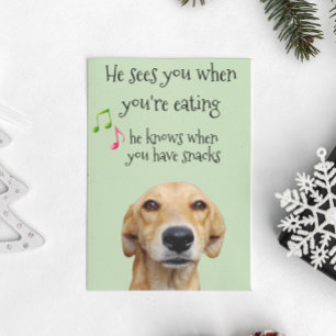 Hij weet wanneer je snacks hebt hond kerst kaart