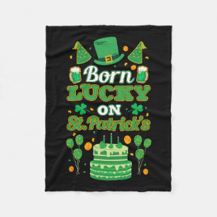 Hij werd geboren in Lucky on St. Paddy's. Birthday Fleece Deken