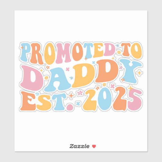 Hij werd gepromoveerd tot Daddy Est. 2025 III Sticker (Vel)