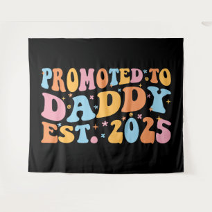 Hij werd gepromoveerd tot Daddy Est. 2025 III Wandkleed