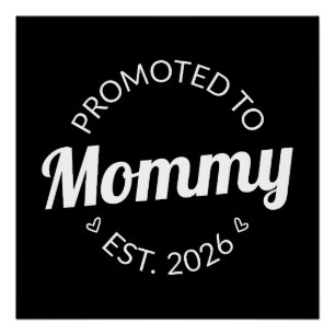 Hij werd gepromoveerd tot Mama Est. 2026 I Perfect Poster