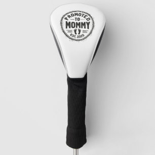 Hij werd gepromoveerd tot Mama Est. Zwangerschapsa Golfheadcover