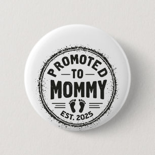 Hij werd gepromoveerd tot Mama Est. Zwangerschapsa Ronde Button 5,7 Cm