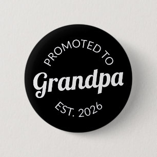 Hij werd gepromoveerd tot opa Est. 2026 I Ronde Button 5,7 Cm