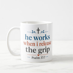 Hij Werkt Als Ik De Grip Loslaat Christelijke Spre Koffiemok
