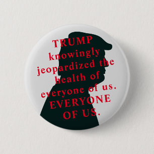 Hij wist dat hij mensen liet sterven NU anti-trump Ronde Button 5,7 Cm