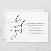 Hij zei ja Modern Black Script Engagement Party Kaart (Voorkant)