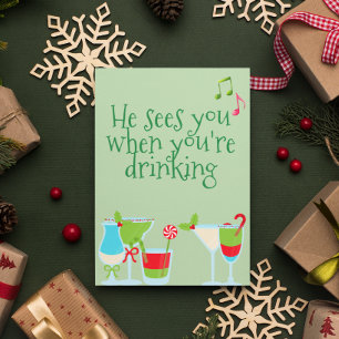 Hij ziet je als je met Kerstmis drinkt Feestdagen Kaart