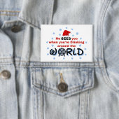 Hij ziet je als je over de hele wereld Drink Button (Insitu)