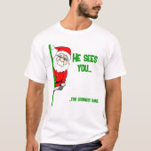 Hij ziet u... (in godsnaam) Kerstman T-shirt (Voorkant)