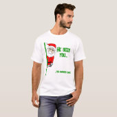 Hij ziet u... (in godsnaam) Kerstman T-shirt (Voorkant volledig)
