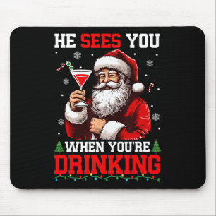 Hij ziet wanneer je de kerstman Drink die T Drink Muismat