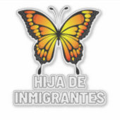 Hija De Inmigrantes Monarch Butterfly Sticker (Voorkant)