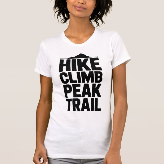 Hike Climb Peak Trail Mountain Typography T-shirt (Voorkant)