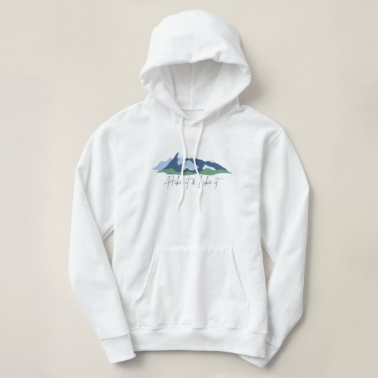 Hike it & Like it Sweat - shirt à capuche féminin (Design devant)