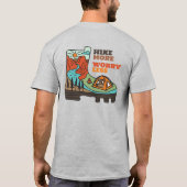 Hike More Worry Less Funny Camping T-Shirt (Achterkant)