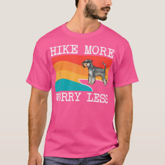 Hike More Worry Miness Miniature Schnauzer Graphic T-shirt