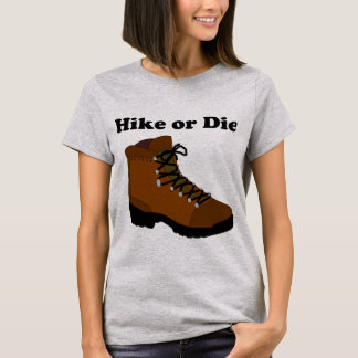 Hike of Die voor de buitendeur T-shirt