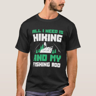 Hiker Fisherman Hike hakken en Vist ontwerp T-shirt