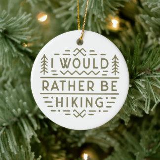 Hiker forest hiking funny sarcastic quotes green keramisch ornament