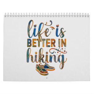 Hiker quote: Het leven is beter in het wandelen, B Kalender
