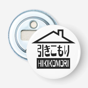 Hikikomori 引きこもり Japanse kluizenaar Button Flesopener