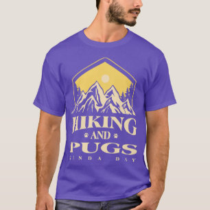 Hiking en Pugs Kinda Day Hondenliefhebber Pug Love T-shirt