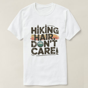 Hiking Hair Don't Care Grappig Outdoor Adventure T-shirt