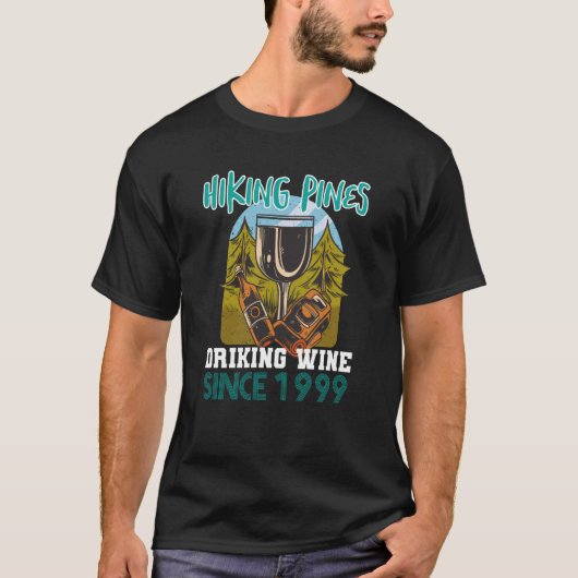 Hiking pines drinking wine since 1999 t-shirt (Voorkant)
