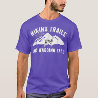 Hiking Trails and Wagging Tails Dalmation Dog T T-shirt