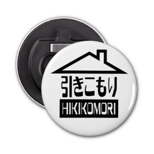 Hikomori 引 こ り Japanse recluse Button Flesopener