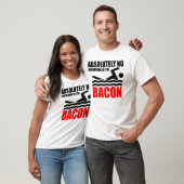 Hilarious Bacon T-shirt (Unisex)