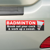 Hilarious Badminton Joke Bumpersticker (Op auto)