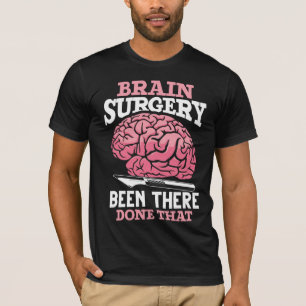 Hilarious Brain Surgery Doctor Gezegde T-shirt