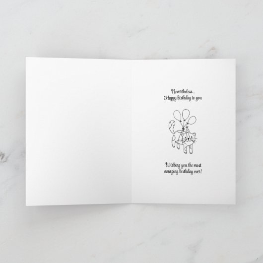 Hilarious Getting Ouder Quote Funny Birthday Kaart (Binnen)