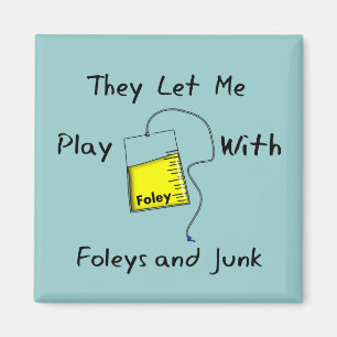 Hilarious Nursing Student Gifts "Foleys and Junk" Magneet