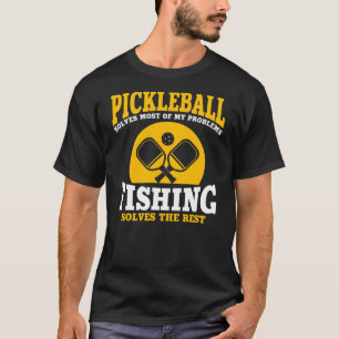 Hilarious Pickleball en Vist Gezegde voor T-shirt