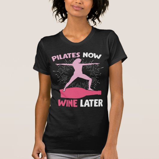 Hilarious Pilates Athlete Gift Wine Drink vrouw T-shirt (Voorkant)