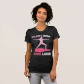 Hilarious Pilates Athlete Gift Wine Drink vrouw T-shirt (Voorkant volledig)