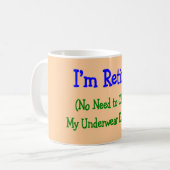 Hilarious Retirement Gifts "no need to change" Koffiemok (Voorkant links)