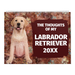 Hilarious Thoughts of My Labrador Retriever Kalender
